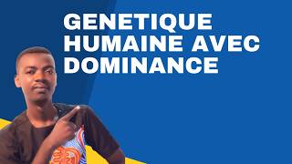 GENETIQUE HUMAINE AVEC DOMINANCE [upl. by Ramah]