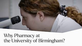 Why study Pharmacy here at University of Birmingham  University of Birmingham [upl. by Trow]