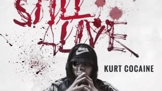 Kurt Cocaine  Still Alive Full Tape  Feat Chaboki Logan Cage amp Mvjor [upl. by Ronny]