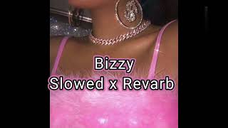 Bizzy Slowed x Revarb Music Audio [upl. by Bethina]