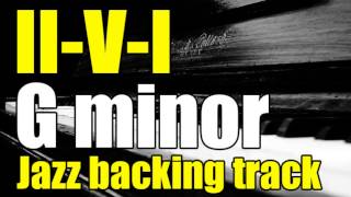 II V I progression in G minor  Jazz Backing Track  120 Bpm [upl. by Aloise]