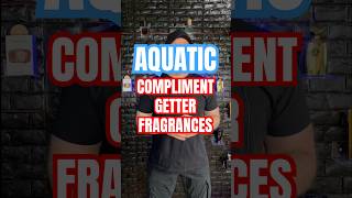 My Favourite 7 Compliment Getter Aquatic Fragrances Colognes [upl. by Moberg]