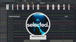 PROFESSIONAL MELODIC HOUSE LIKE A SELECTED HARRISON MEDUZA FLP DOWNLOAD [upl. by Ettenhoj608]