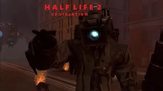 Half Life 2  CP Violation  skibidi toilet 76 part 2 Remastered ver [upl. by Ainekahs923]