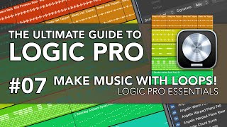 Logic Pro 07  Make Music with Loops [upl. by Eugen499]