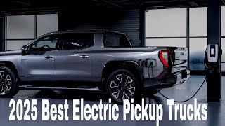 Top 5 Best Electric Pickup Trucks 2025 [upl. by Nednil]