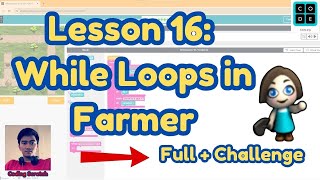 Codeorg Lesson 16 While Loops in Farmer  Express Course 2024  Codeorg Answer [upl. by Crissie]