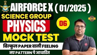 AIRFORCE X GROUP 012025  SCIENCE GROUP  PHYSICS  MOCK TEST  BY SHAILENDRA SIR [upl. by Ilenna]