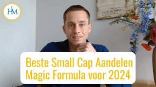 5 Beste Small Cap Aandelen Magic Formula Investing 2024  Happy Investors aandelenkopen [upl. by Aitselec]