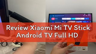 Review Xiaomi Mi TV Stick Android TV Full HD [upl. by Vaientina]