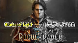 Rogue Trader Heinrix Blade of Light Build amp Sword Of Faith Build Comparison [upl. by Libb]