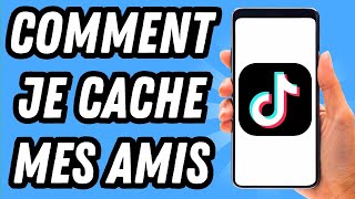 Comment je cache mes amis sur TikTok GUIDE COMPLET [upl. by Anaerdna827]