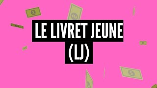 Le Livret Jeune LJ │Comment épargner son argent  💰 [upl. by Aztinaj]