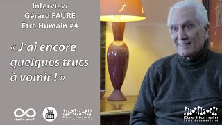 Gérard Fauré interview Être Humain 4 [upl. by Roach]