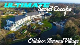 ULTIMATE SECRET ESCAPE Outdoor Thermal Village  Galgorm Resort amp Spa [upl. by Nednerb]