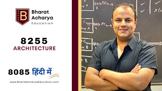 8085  Hindi  8255 Architecture and Working  Bharat Acharya Education [upl. by Oiramrej]