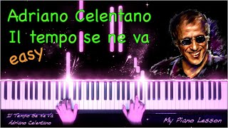 Adriano Celentano  Il Tempo Se Ne Va  EASY Piano Tutorial [upl. by Gasser]