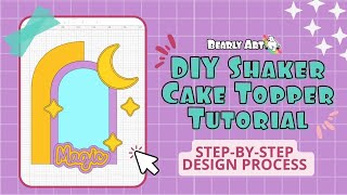 DIY Shaker Cake Topper Tutorial StepbyStep Design Process  Beginner Friendly [upl. by Kata]