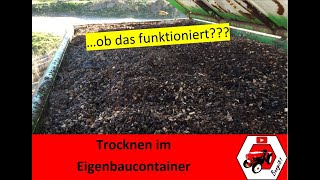 Brennholz und Hackschnitzel trocknen  Trocknen im selbstgebauten Trocknungscontainer [upl. by Carlynne]