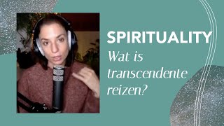 Wat is transcendente reizen  Talk met Marieke [upl. by Tillo200]