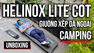 GIƯỜNG XẾP DÃ NGOẠI CAO CẤP HELINOX LITE COT CHUYÊN CAMPING CẮM TRẠI DÃ NGOẠI [upl. by Eseer]