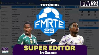 SUPER EDITOR In Game FMRTE FM23  Tutorial Football Manager 2023 [upl. by Nesyrb]