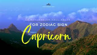 What is the Schuessler Cell Salt for Zodiac Sign Capricorn [upl. by Elpmid]