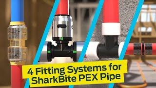 4 Fitting Systems for SharkBite PEX Pipe [upl. by Yazbak]