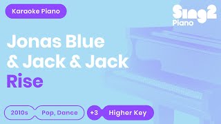 Jonas Blue Jack amp Jack  Rise Higher Key Karaoke Piano [upl. by Dustie]