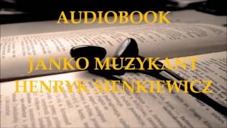 🎧 Janko muzykant 🎧 Henryk Sienkiewicz Audiobook Lektury szkolne [upl. by Necyrb]