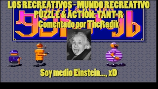 Puzzle amp ActionTantRGameplay Español quotSoy medio Einsteinquot [upl. by Anyela]