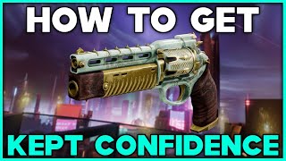 DESTINY 2 How To Get KEPT CONFIDENCE Hand Cannon [upl. by Kyte455]