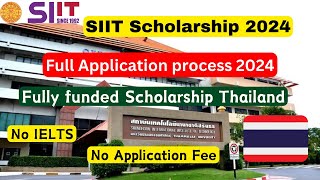 Siit scholarship Application process 2024 Fully funded scholarship Sirindhorn Institute Thailand [upl. by Yhtommit]