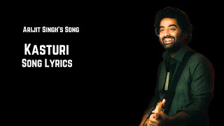 Kasturi Song Lyrics  Arijit Singh  Amar Prem Ki Prem Kahani  arijitsingh [upl. by Aivan]