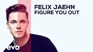 Felix Jaehn  Figure You Out Audio [upl. by Waite12]