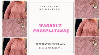 Jak zrobić na drutach warkocz przeplatankę [upl. by Eisso349]