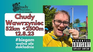 Chudy Wawrzyniec 50  52km 2500m  1282023 biegamwolnoaledokładnie [upl. by Ruenhcs]