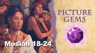 Mosiah 1824  Picture Gems [upl. by Gerson575]