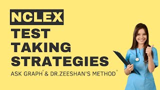 ASK GRAPH®  DR ZEESHANS METHOD®  NCLEX Test Taking Strategies [upl. by Casi544]