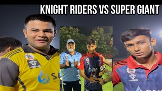 Knight Riders VS Super Giant  Cricket Tournament 🔥 [upl. by Aloise897]