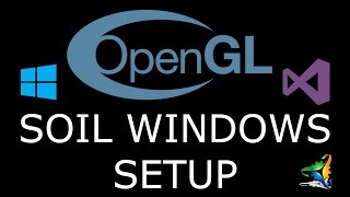 Modern OpenGL 30 SETUP Windows Visual Studio SOIL Setup [upl. by Gnort]