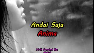 Anima  Andai Saja Lirik [upl. by Shiller]