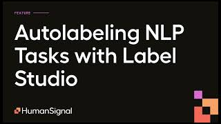 Autolabeling NLP Tasks with Label Studio [upl. by Nivrek722]