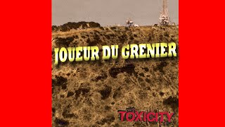 AI COVER JOUEUR DU GRENIER TOXICITY  System Of A Down  Toxicity [upl. by Elockin]