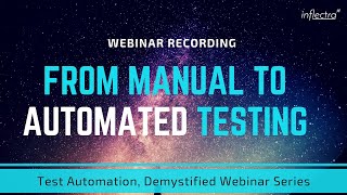 From Manual to Automated Testing  Inflectra Webinar  Test Automation Demystified Part 1 [upl. by Tristam931]