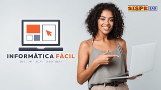 Informática Fácil  SISPE Cursos [upl. by Teria]