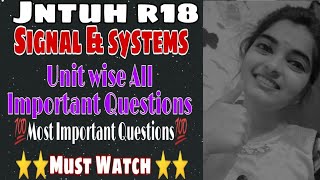 jntuh r18 ece signals and systems all units important questions 💯😍👍 [upl. by Neelrahs]