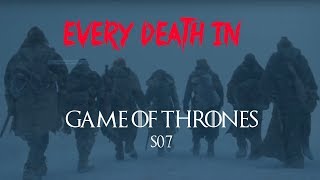 EVERY DEATH IN SERIES 2 Game of Thrones S07 2017 [upl. by Ayotl]