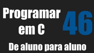 Programar em C  Introdução StringsVetores de Caracteres  Aula 46 [upl. by Lodnar]