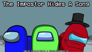 Mashup  Aaron FraserNash x KwinyPlaysEdits  The Impostor Hides A Song [upl. by Brest]